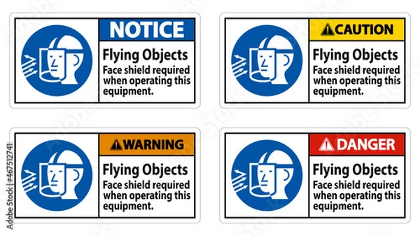 Fototapeta Warning Sign Flying Objects, Face Shield Required When Operating This Equipment