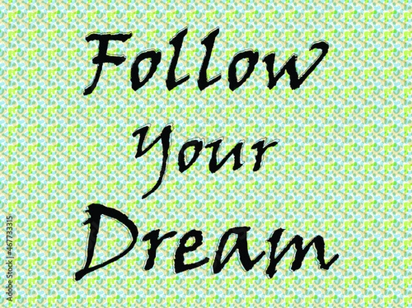 Obraz vector illustrtation, wallpaper and background "follow your dream"