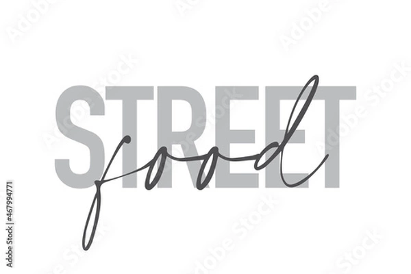 Fototapeta Modern, simple, minimal typographic design of a saying "Street Food" in tones of grey color. Cool, urban, trendy and playful graphic vector art with handwritten typography.