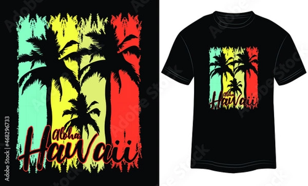 Fototapeta T-shirt Hawaii  Aloha Beach Vector Illustration and Colorful T-shirt Design Ready For Print in Black Background.