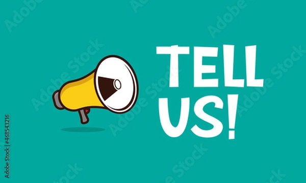 Obraz Tell us! - megaphone with comic text.