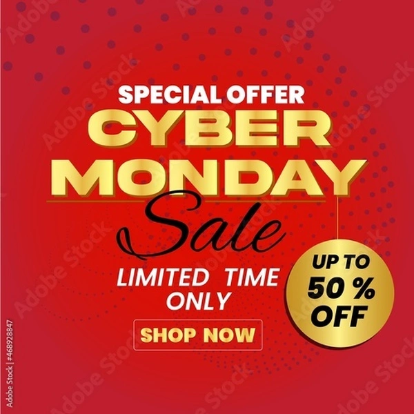 Fototapeta  Up to 50% off for Cyber Monday Sale advertisement concept. and golden color , Colorful sale vector illustration.