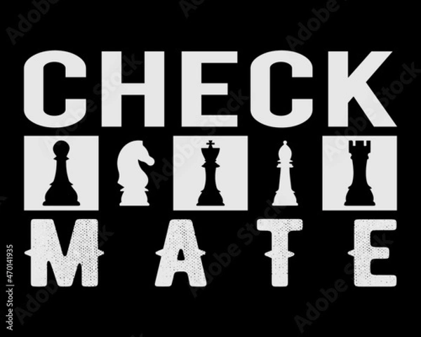 Fototapeta Check mate t-shirt design, Chess t-shirt in black and white. Typography print template.