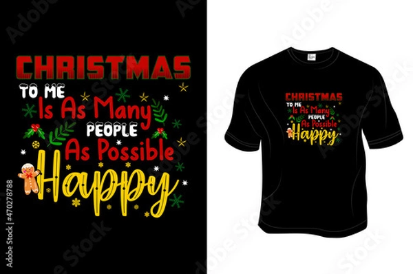 Fototapeta Christmas T- Shirt, Unisex, 100% Typography, Vector graphic for t shirt and print design. Greeting card,  Poster, Mug Design.