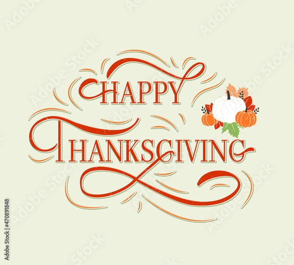 Fototapeta Happy Thanksgiving lettering typography poster. Vector illustration. Vintage autumn calligraphy for card, postcard, logo, badge, web. 