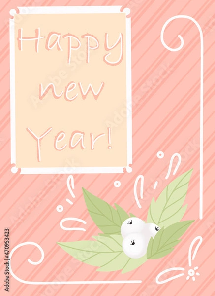 Obraz A holiday card. The text in the frame of the postage stamp Happy New Year. A design element for Christmas and New Year cards, banners. White berries in green leaves