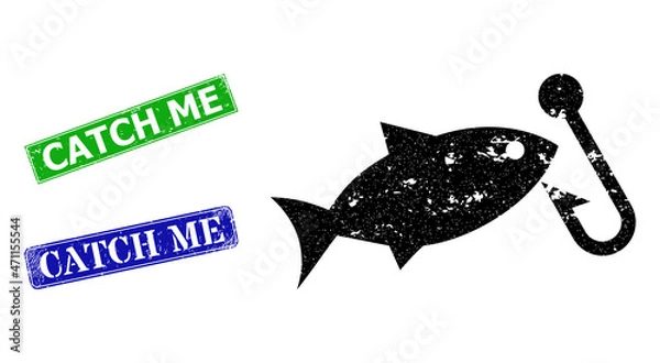 Fototapeta Grunge fishing hook icon and rectangle scratched Catch Me seal. Vector green Catch Me and blue Catch Me watermarks with grunge rubber texture, designed for fishing hook illustration.