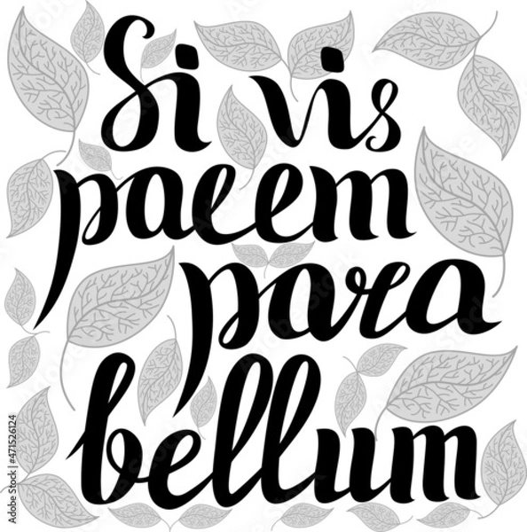 Fototapeta A beautiful lettering in Latin "if you want peace, prepare for war" on a background of leaves. Si vis pacem para bellum.