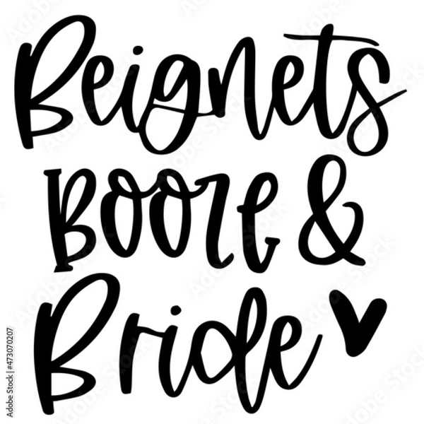Fototapeta beignets booze and bride background inspirational quotes typography lettering design