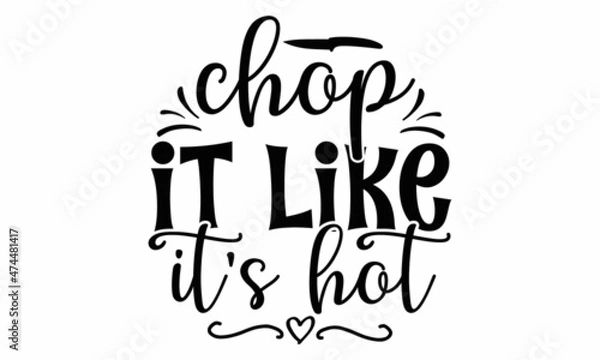 Obraz chop it like it's hot