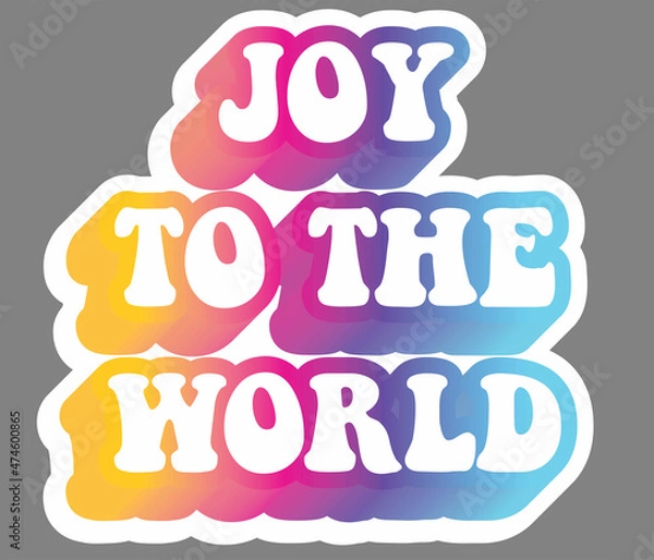 Fototapeta Joy to the world. Colorful text, isolated on simple background. Sticker for stationery. Ready for printing. Trendy graphic design element. Retro font calligraphy in 60s funky style. Vector EPS 10. 