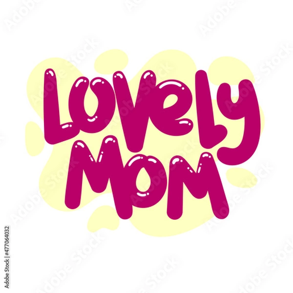 Obraz lovely mom quote text typography design graphic vector illustration