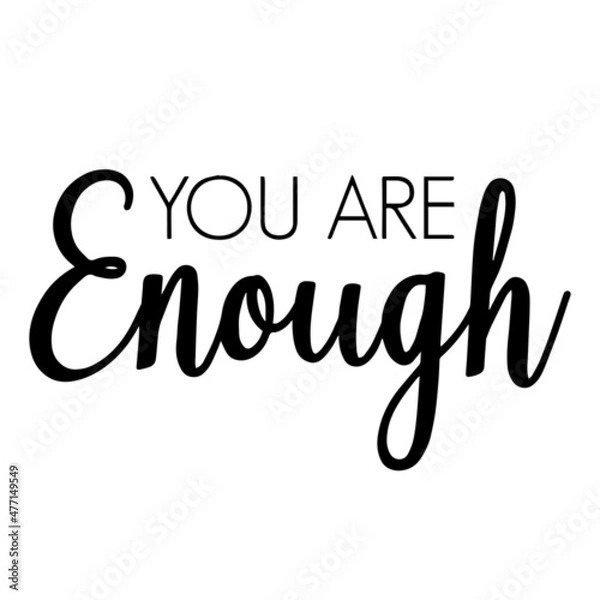 Fototapeta you are enough background inspirational quotes typography lettering design