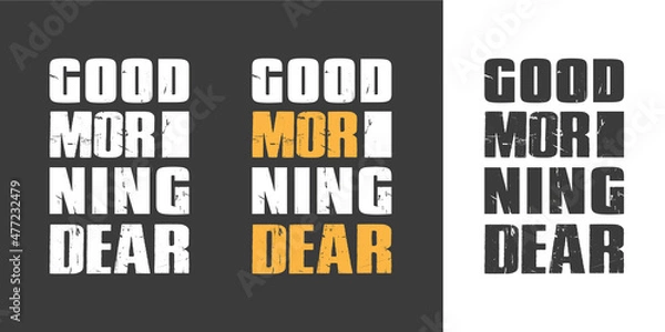 Fototapeta Good morning dear new distress grunge texture typography t shirt design