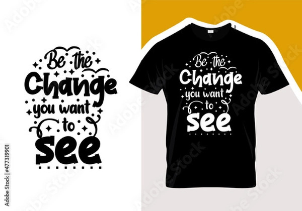 Fototapeta Be the Change you want to see typography design vector 
