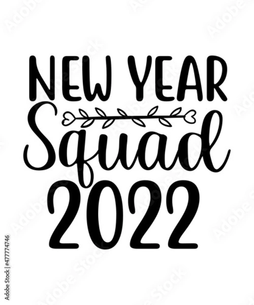 Fototapeta Happy New Year SVG Bundle Cut Files, Hello 2022 Svg, New Year Decoration, New Year Sign, Silhouette Cricut, Printable Vector, New Year Quote,Happy New Year SVG Bundle