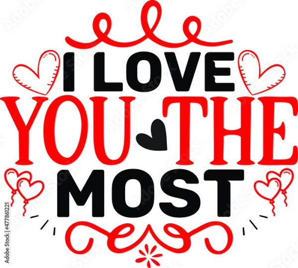 Obraz I love you the most svg design vector file