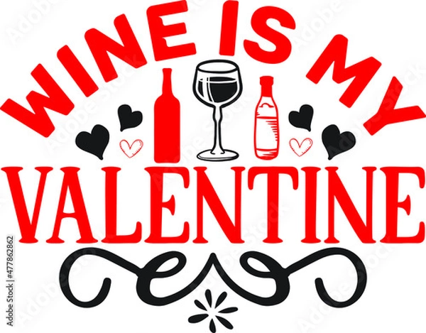 Obraz Wine is my valentine svg design Vector file