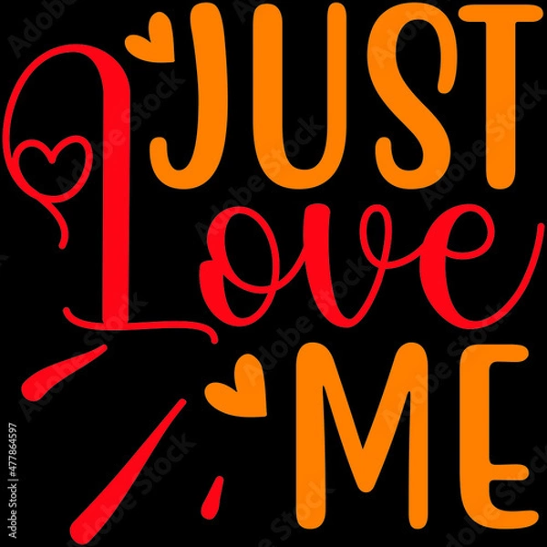 Obraz JUST LOVE  ME SVG DESIGN VECTOR FILE