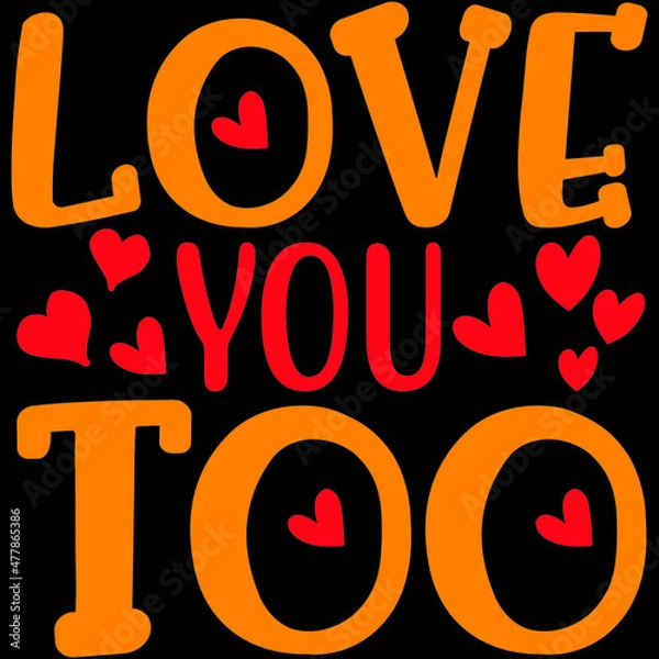 Obraz LOVE  YOU TOO  SVG DESIGN VECTOR FILE