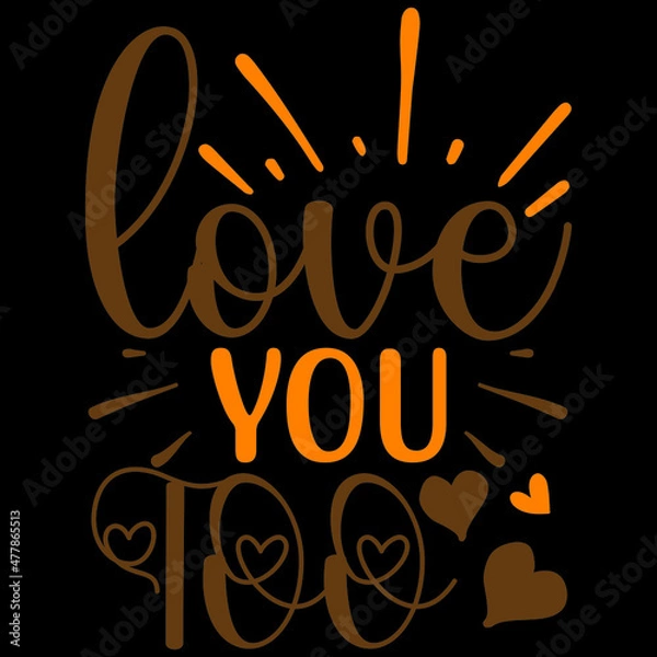 Obraz LOVE  YOU TOO SVG DESIGN VECTOR FILE