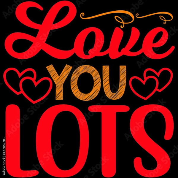 Obraz LOVE YOU LOTS SVG DESIGN VECTOR  FILE