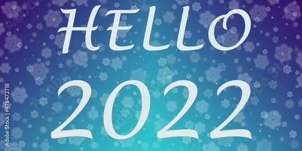 Fototapeta Inscription HELLO 2022 on a gradient blue background with snowflakes. Winter New Year background for your website