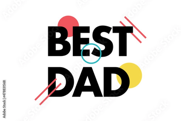 Obraz Modern, simple, minimal typographic design of a saying "Best Dad" in tones of grey color. Cool, urban, trendy and playful graphic vector art 