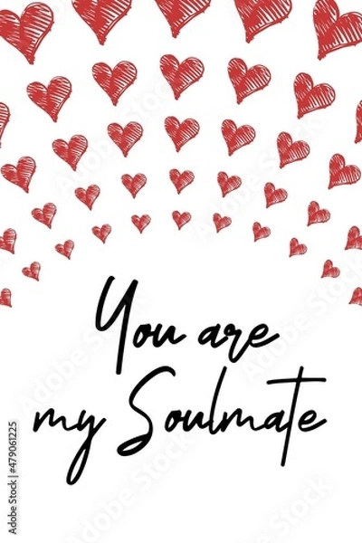 Fototapeta You are my Soulmate valentine's day card with hand written quote and heart shapes