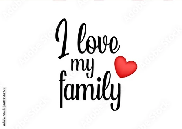 Obraz I love my family best calligraphy for card. Handwritten printable design, text and heart design