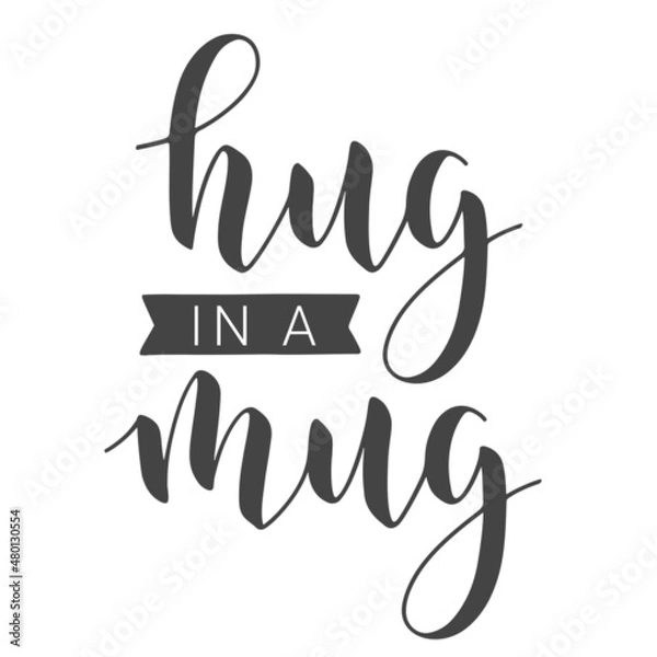 Fototapeta Vector Stock Illustration. Handwritten Lettering of Hug in a Mug. Template for Banner, Greeting Card, Postcard, Poster, Print or Web Product. Objects Isolated on White Background.