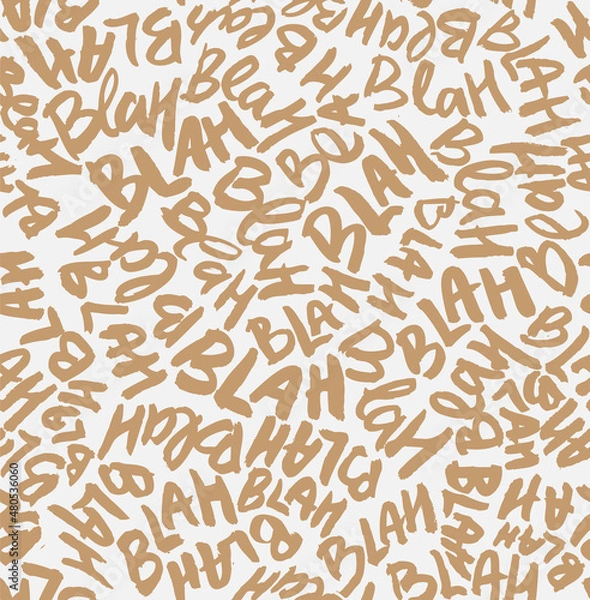 Fototapeta Blah Blah Handwritten Words Vector Seamless Pattern. Communication Lettering Hand Drawn with a Brush.