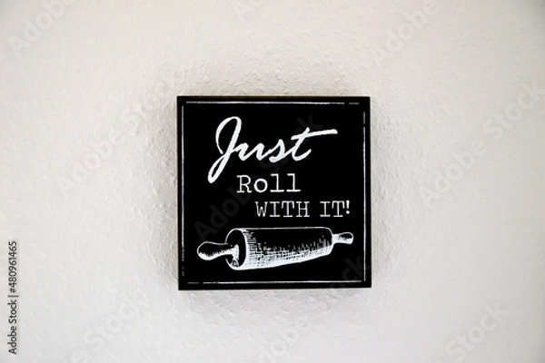 Obraz Just Roll With It Schild - Sign