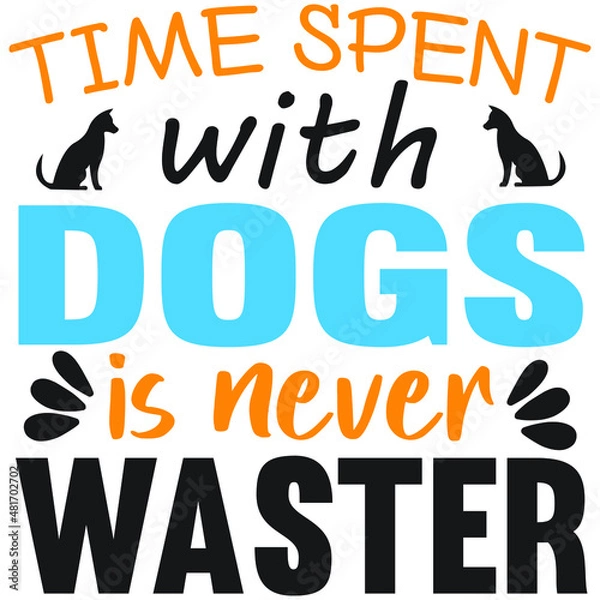 Obraz Time spent dogs is never waster