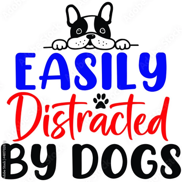 Fototapeta Easily distracted by dogs