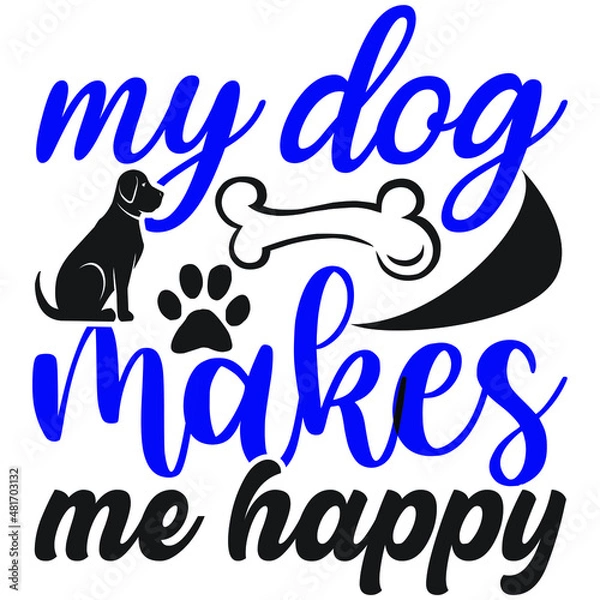 Fototapeta My dog makes me happy