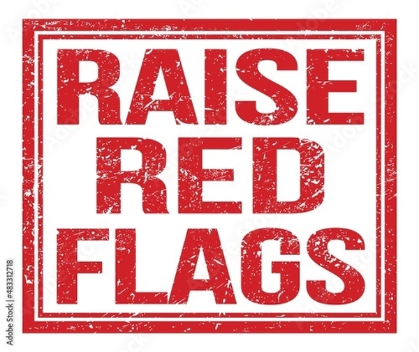 Fototapeta RAISE RED FLAGS, text on red grungy stamp sign