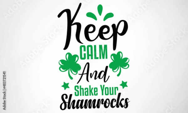 Fototapeta Keep Calm And Shake Your Shamrocks SVG cut file