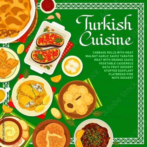 Fototapeta Turkish cuisine menu cover template with halal food vector dishes. Vegetable moussaka, beef meat with orange sauce and nut tarator, flatbread pide, baklava, stuffed eggplant and date dessert