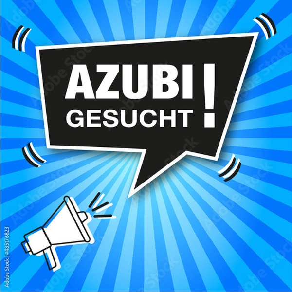 Obraz Moderne Anzeige im Comic-Style. Sprechblase mit Text, Azubi Gesucht!
