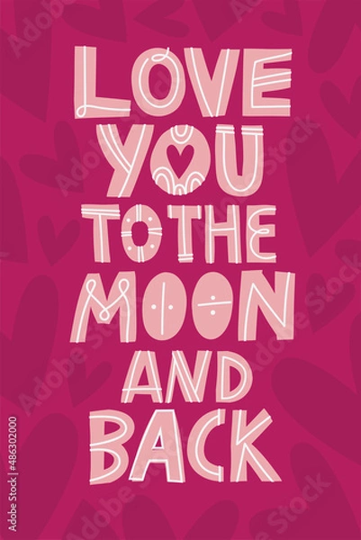 Fototapeta Romantic handwritten stylized lettering. Love you to the moon and back. Scandinavian style card. Valentines day greeting card, postcard design. Pink palette