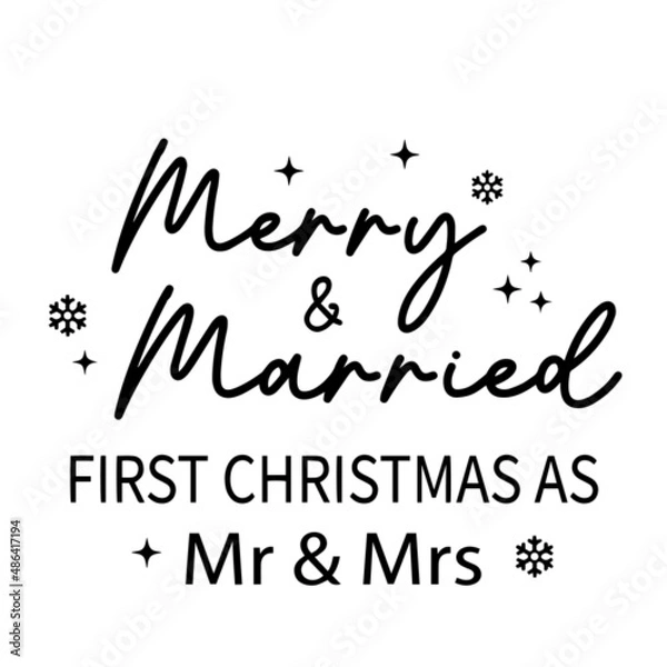Fototapeta merry and married first christmas as mr and mrs inspirational quotes, motivational positive quotes, silhouette arts lettering design
