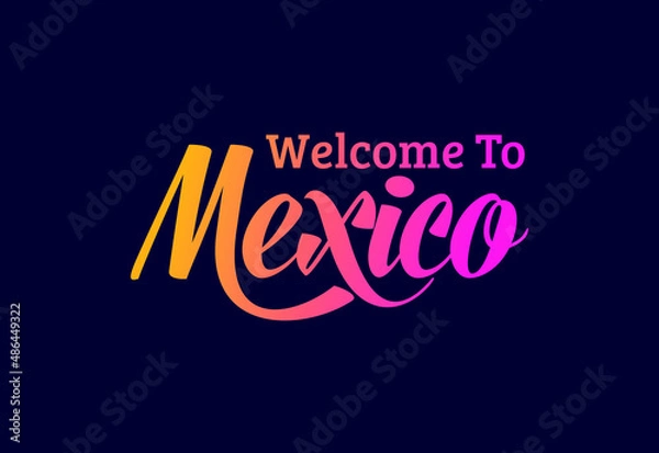Fototapeta Welcome To Mexico Word Text Creative Font Design Illustration. Welcome sign