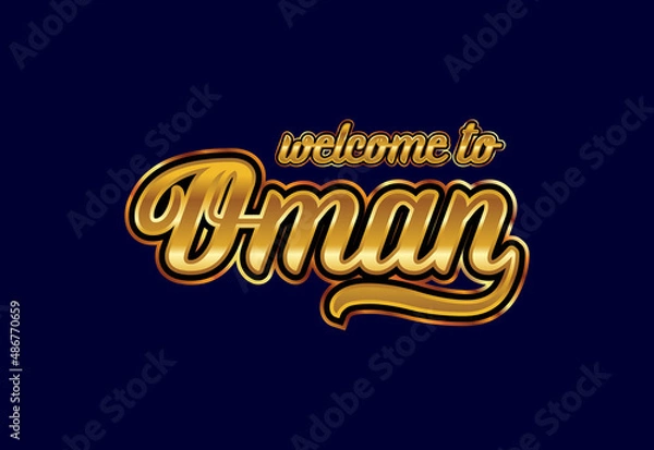 Fototapeta Welcome To Oman. Word Text Creative Font Design Illustration. Welcome sign
