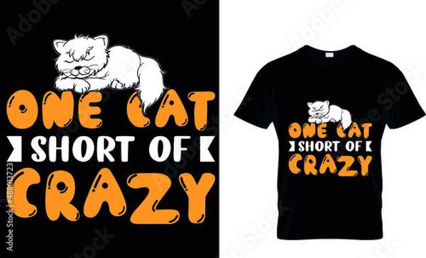 Obraz ONE CAT SHORT OF CRAZY CUSTOM T SHIRT