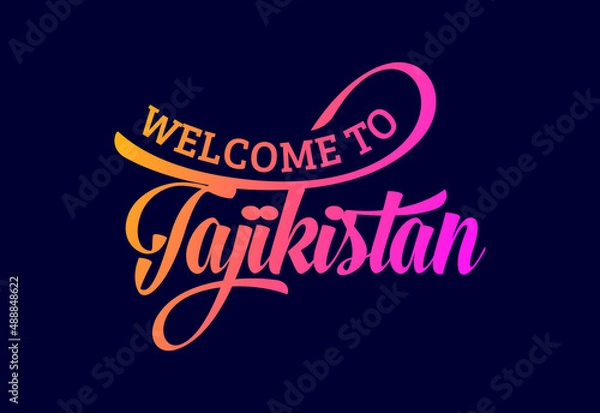 Fototapeta Welcome To Tajikistan, Word Text Creative Font Design Illustration. Welcome sign