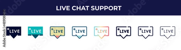 Obraz live chat support icon in 8 styles. line, filled, glyph, thin outline, colorful, stroke and gradient styles, live chat support vector sign. symbol, logo illustration. different style icons set.