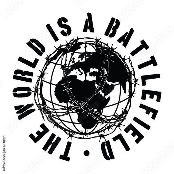 Obraz Globe with Barbed Wires Illustration with A Slogan Artwork on White Background for Apparel and Other Uses