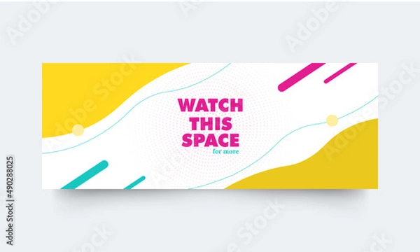 Obraz watch this space banner. banner vector template.