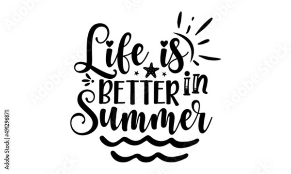 Fototapeta life-is-better-in-summer, inscription or lettering written with creative cursive font and decorated with hand drawn setting sun isolated on white background, Typographic design